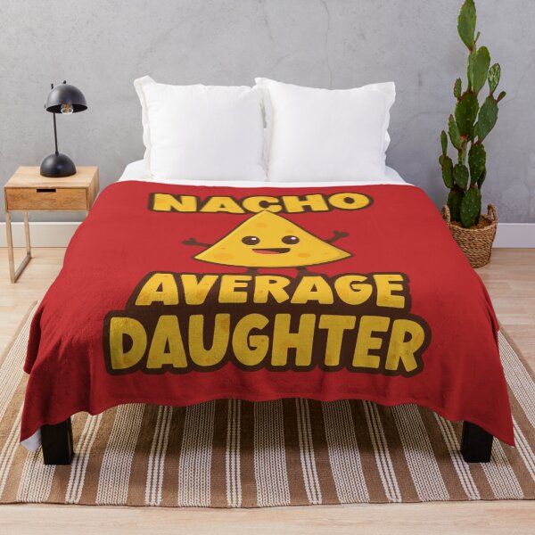 Item preview, Nacho Average Daughter designed and sold by PaulSDesign.