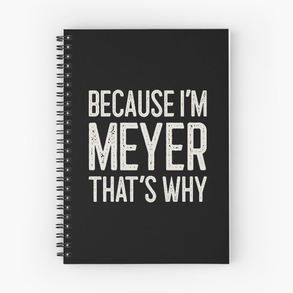 Item preview, Because I’m Meyer That’s Why Funny Personalized Name designed and sold by MariosNydras.