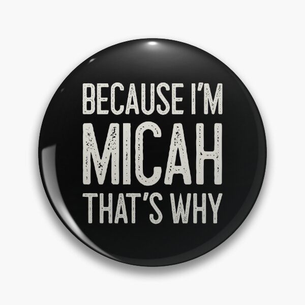 Item preview, Because I’m Micah That’s Why Funny Personalized Name designed and sold by MariosNydras.