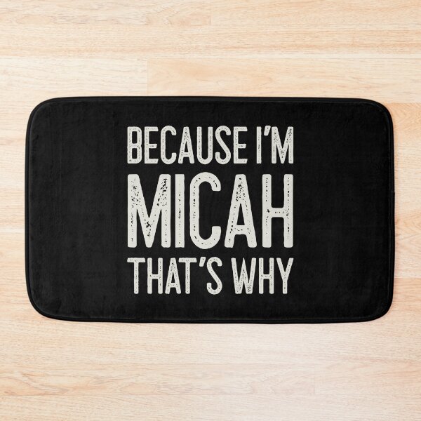 Item preview, Because I’m Micah That’s Why Funny Personalized Name designed and sold by MariosNydras.