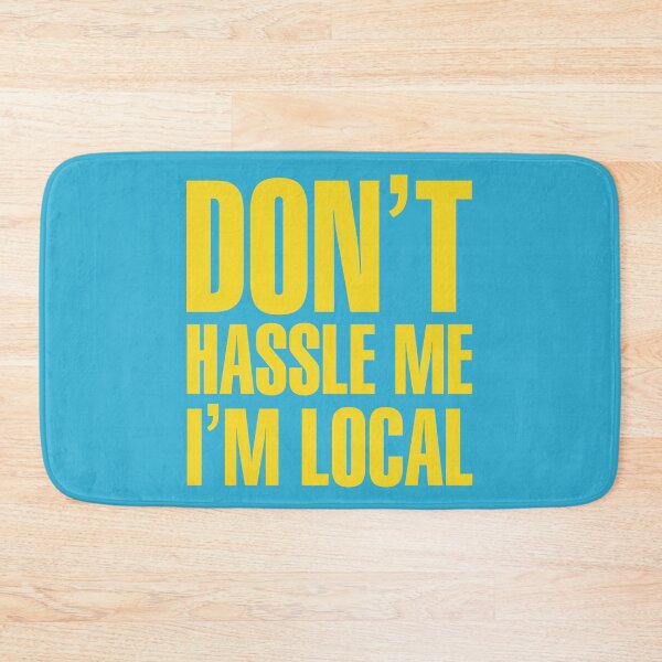 Item preview, Bob Wiley Don't Hassle Me I'm Local designed and sold by Meta Cortex.