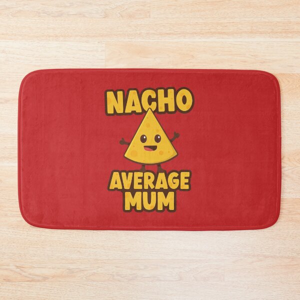 Item preview, Nacho Average Mum designed and sold by PaulSDesign.
