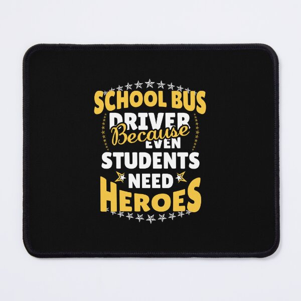 Item preview, School Bus Driver Because Even Students Need Heroes designed and sold by Dr.YesOrNo.