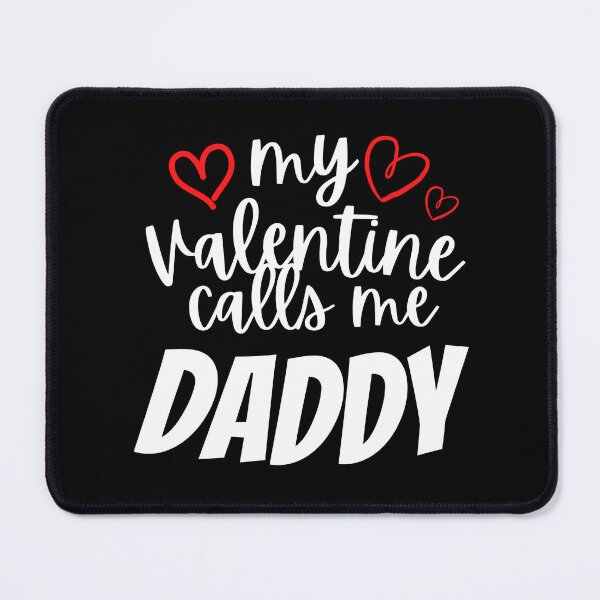Item preview, My Valentine Calls Me Daddy  designed and sold by LUX2Boutique ★★★★★.
