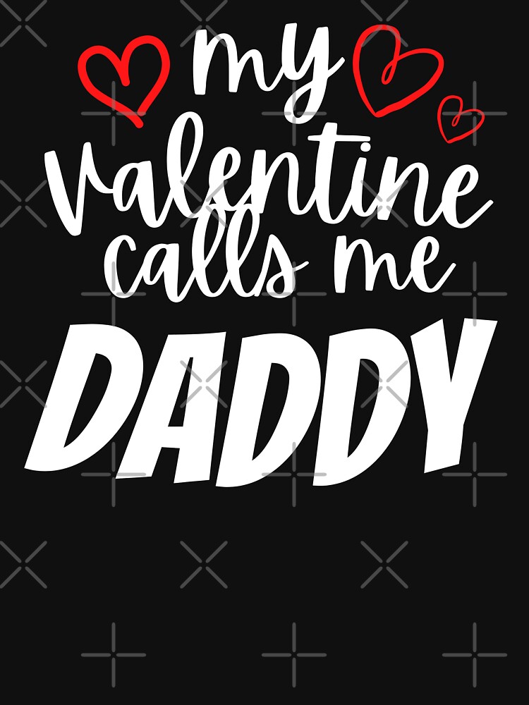 Valentine Calls Me Daddy