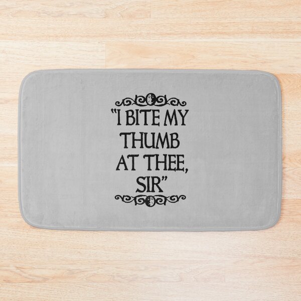 Item preview, I BITE MY THUMB AT THEE, SIR.   designed and sold by TheCliffBayy.