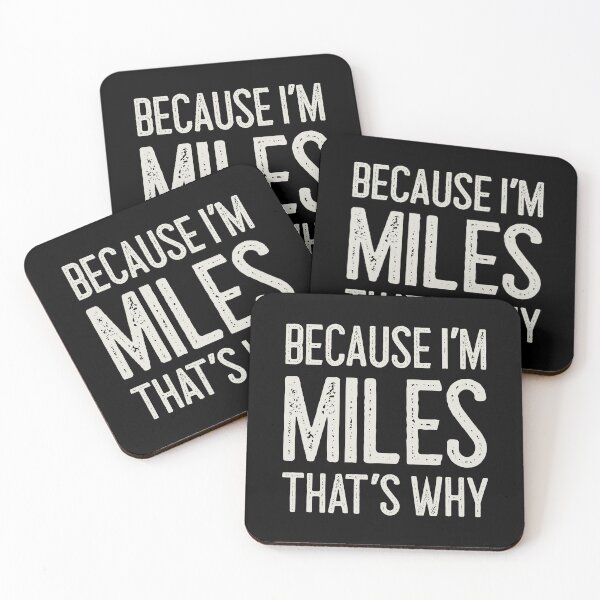 Item preview, Because I’m Miles That’s Why Funny Personalized Name designed and sold by MariosNydras.