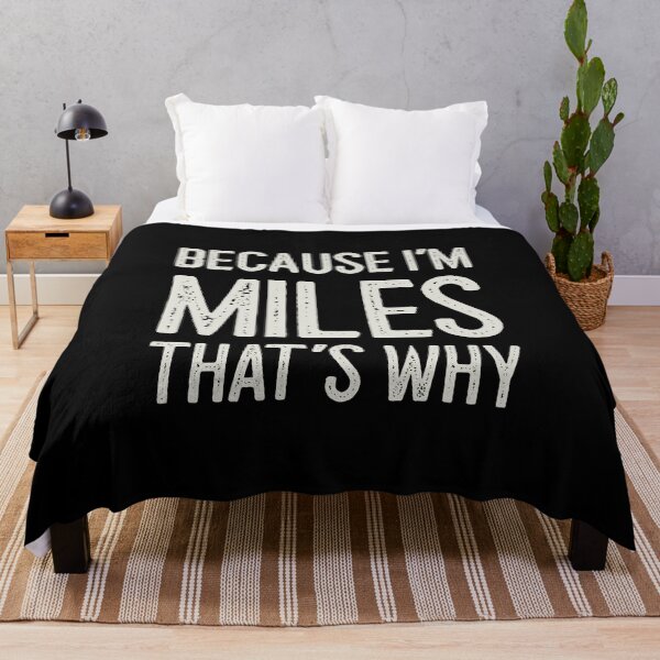 Item preview, Because I’m Miles That’s Why Funny Personalized Name designed and sold by MariosNydras.