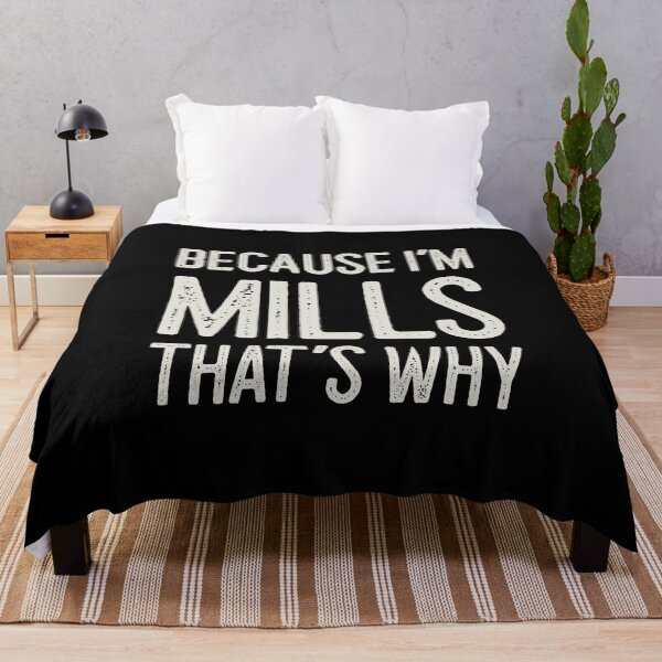 Item preview, Because I’m Mills That’s Why Funny Personalized Name designed and sold by MariosNydras.