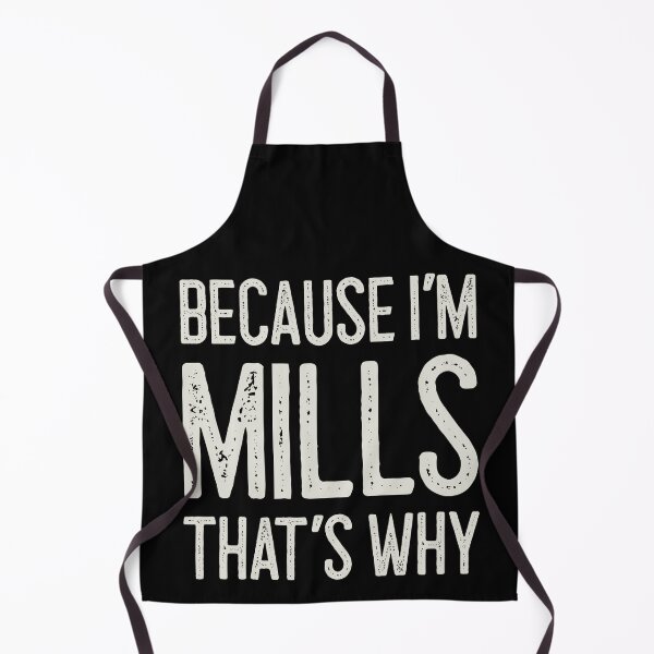 Item preview, Because I’m Mills That’s Why Funny Personalized Name designed and sold by MariosNydras.