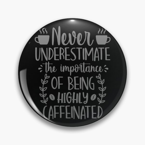 Item preview, Highly caffeinated  designed and sold by 1DaisyChainLane.