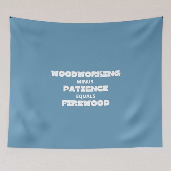 Item preview, Woodworking Minus Patience Equals Firewood -  Woodworking Carpentry Fun Graphic - Fun Woodworking Gifts  designed and sold by WoodWorkingInc.