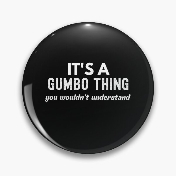 Item preview, It's A Gumbo Thing You Wouldn't Understand Funny Cajun Gumbo Lover designed and sold by CajunCreations.