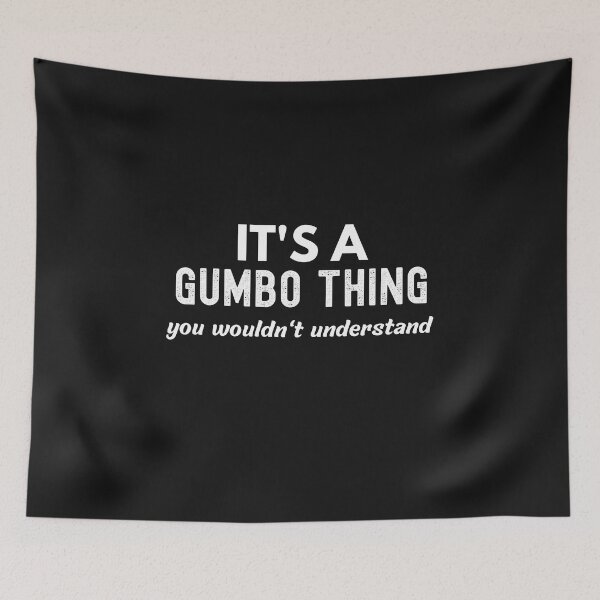 Item preview, It's A Gumbo Thing You Wouldn't Understand Funny Cajun Gumbo Lover designed and sold by CajunCreations.