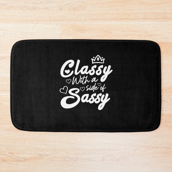 Item preview, Classy With A Side Of Sassy designed and sold by TiiNGA.