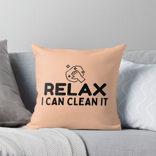 Item preview, Relax I Can Clean It Novelty Funny Cleaning Housekeeping designed and sold by SavvyCleaner.