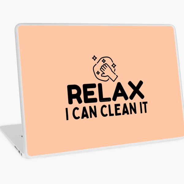 Item preview, Relax I Can Clean It Novelty Funny Cleaning Housekeeping designed and sold by SavvyCleaner.