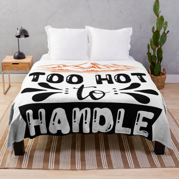 Item preview, TOO HOT TO HANDLE designed and sold by kapiks.