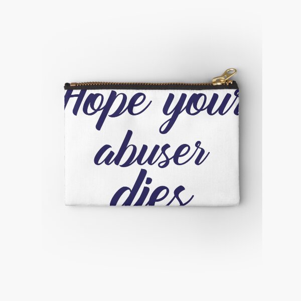 Item preview, Hope Your Abuser Dies - hope your abuser dies designed and sold by JenniaStore.