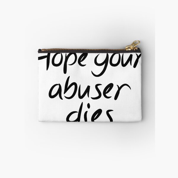 Item preview, Hope Your Abuser Dies - hope your abuser dies designed and sold by JenniaStore.