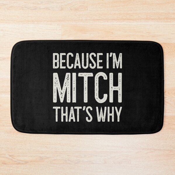 Item preview, Because I’m Mitch That’s Why Funny Personalized Name designed and sold by MariosNydras.