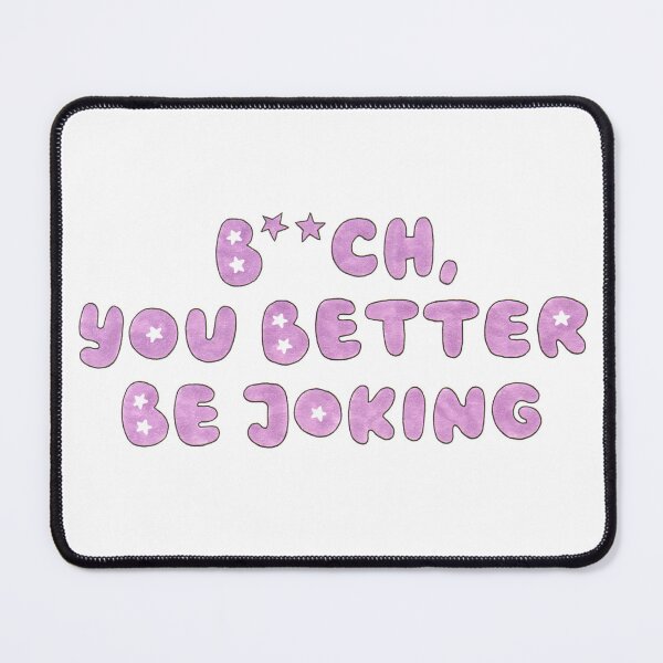 Item preview, You Better Be Joking designed and sold by RickytheUnicorn.