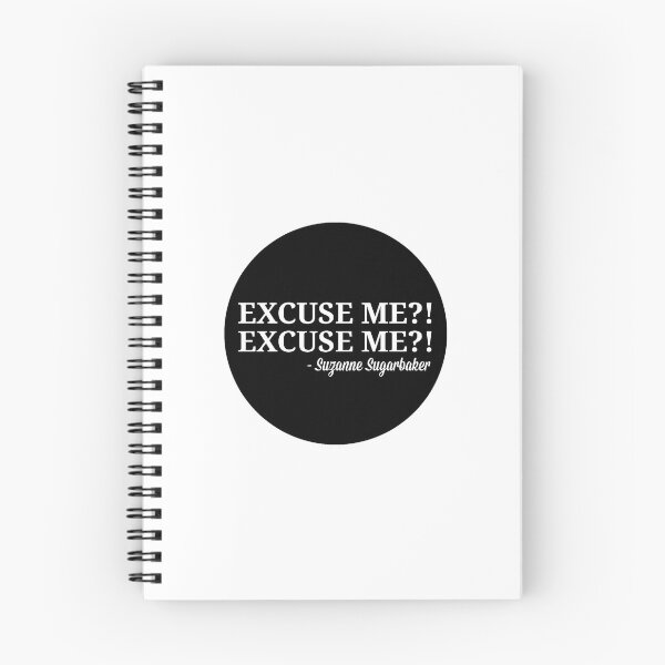 Item preview, Suzanne Sugarbaker Excuse Me Excuse Me Quote designed and sold by popquotables.