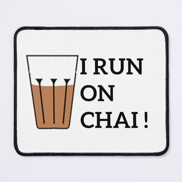 Item preview, I Run on Chai | Funny Tea quote designed and sold by Ace2ooo.