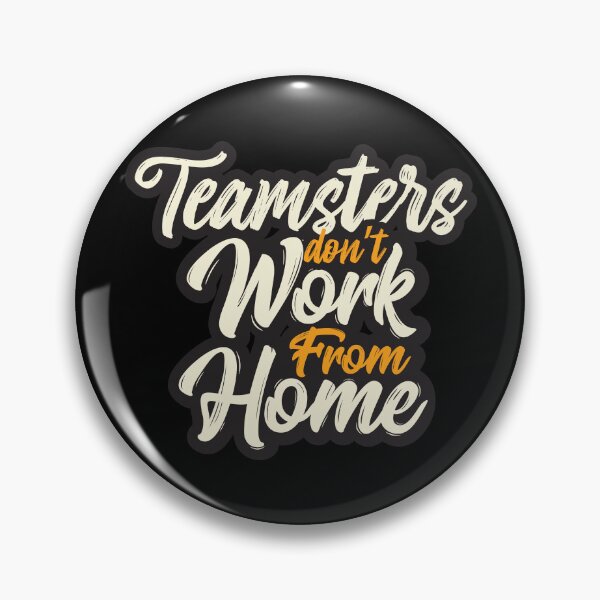 Item preview, Teamsters essential union worker, Teamster don't work from home, funny Trucker designed and sold by Cheeky Companions.