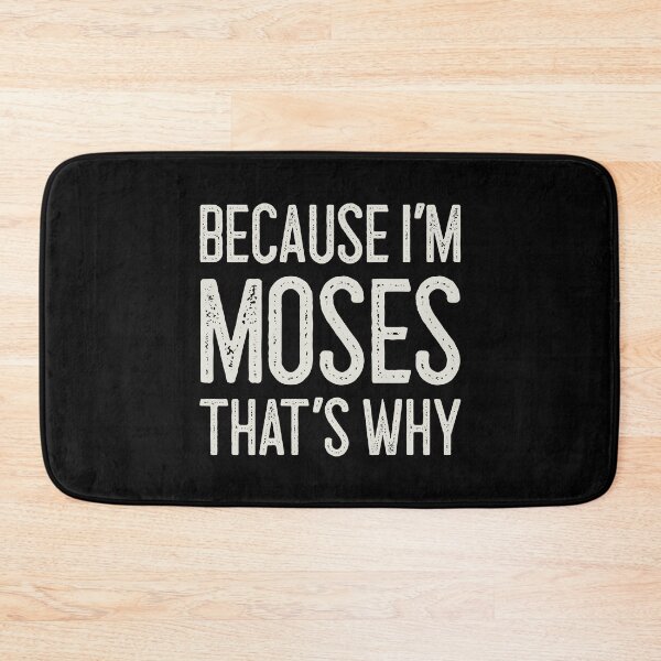 Item preview, Because I’m Moses That’s Why Funny Personalized Name designed and sold by MariosNydras.