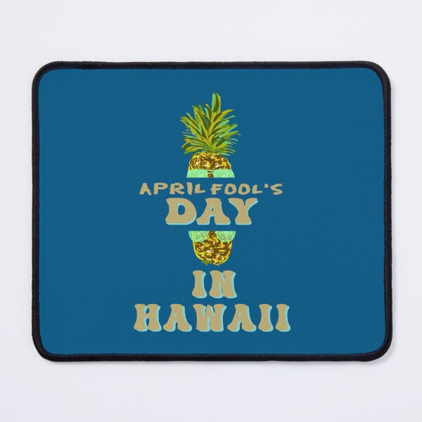 Item preview, April Fool's Day in Hawaii designed and sold by vibeno1.