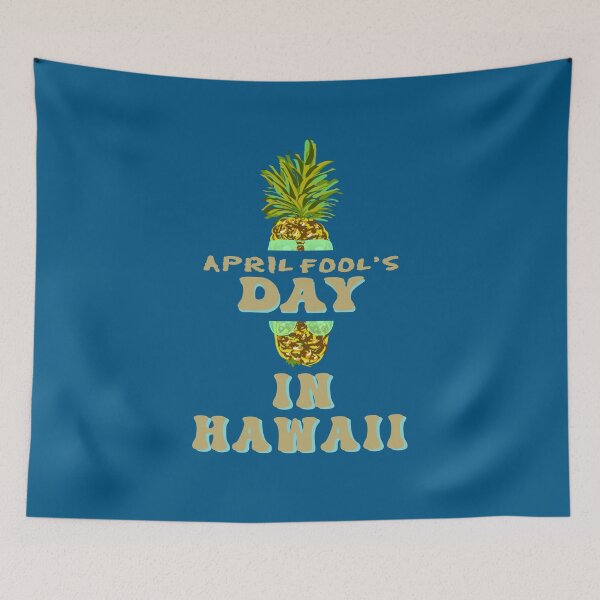 Item preview, April Fool's Day in Hawaii designed and sold by vibeno1.