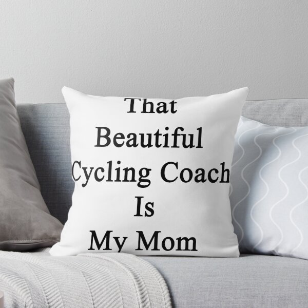 Item preview, That Beautiful Cycling Coach Is My Mom  designed and sold by supernova23.