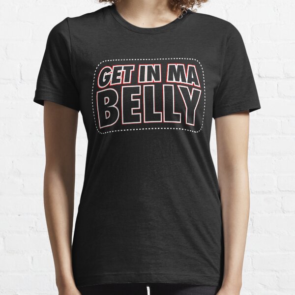 Item preview, Fat B*stard Quote Get in my Belly designed and sold by McPod.
