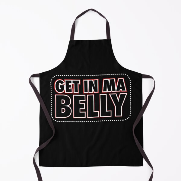 Item preview, Fat B*stard Quote Get in my Belly designed and sold by McPod.