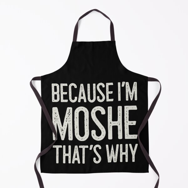 Item preview, Βecause I’m Moshe That’s Why Funny Personalized Name designed and sold by MariosNydras.