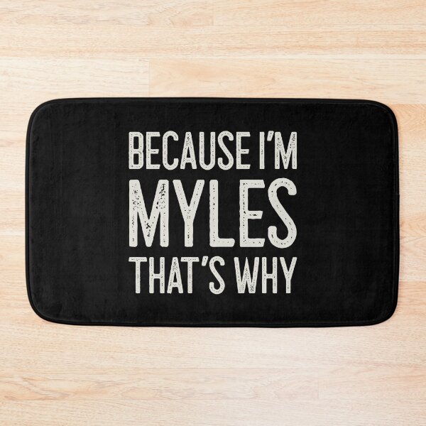 Item preview, Because I’m Myles That’s Why Funny Personalized Name designed and sold by MariosNydras.