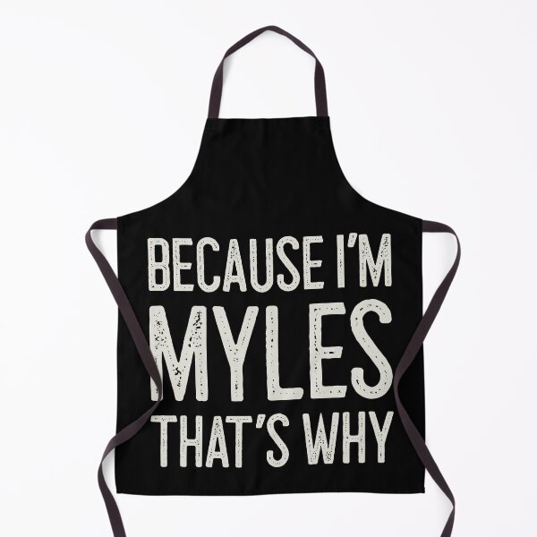 Item preview, Because I’m Myles That’s Why Funny Personalized Name designed and sold by MariosNydras.