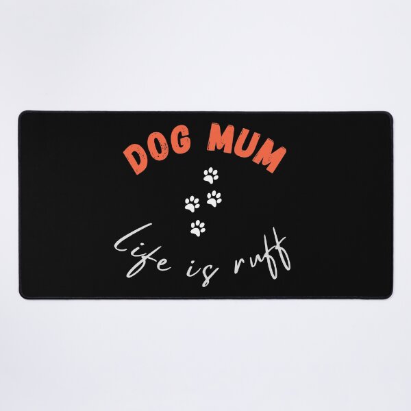 Item preview, dog mum life is ruff orange and white illustration designed and sold by Coolclassy.