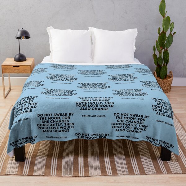 Item preview, Romeo and Juliet Quote - Do not swear by the moon, for she changes constantly. then your love would designed and sold by TheCliffBayy.
