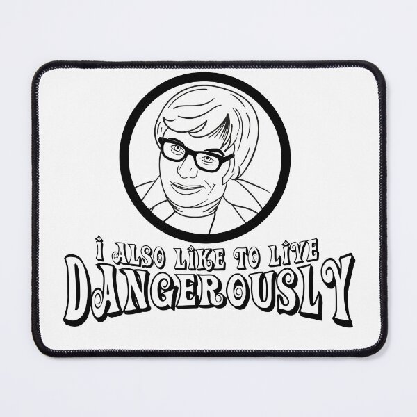 Item preview, I Also Like to Live Dangerously Quote designed and sold by Meta Cortex.