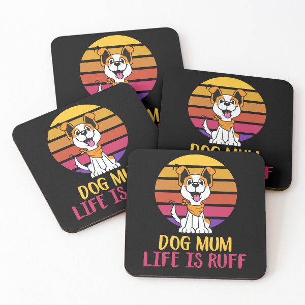 Item preview, DOG MUM LIFE IS RUFF designed and sold by tagmecool.