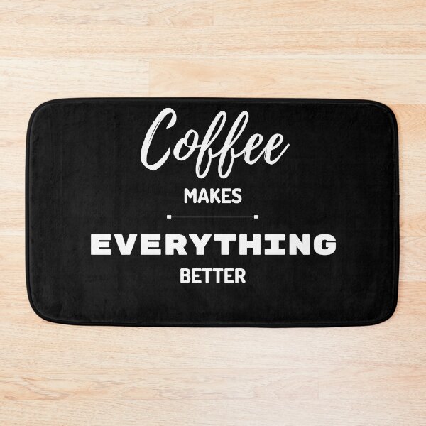 Item preview, Coffee Makes Everything Better designed and sold by WALID65.