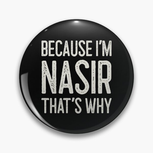 Item preview, Because I’m Nasir That’s Why Funny Personalized Name designed and sold by MariosNydras.