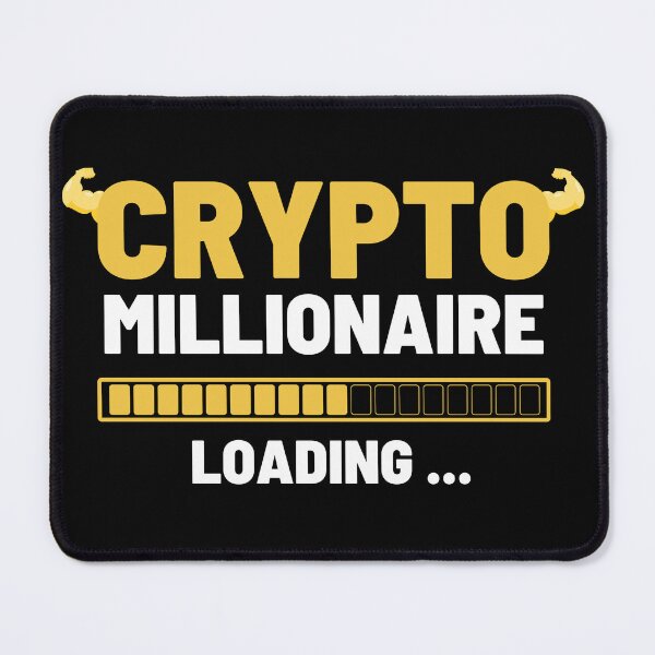 Item preview, Crypto Millionaire Loading Funny cryptocurrency Bitcoin Ethereum designed and sold by RanirO.
