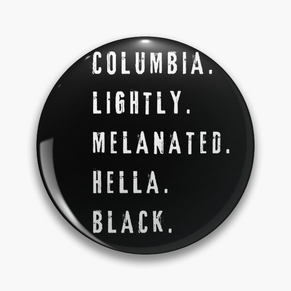 Item preview, Columbia Lightly Melanated Hella Black designed and sold by My-Queens-Store.