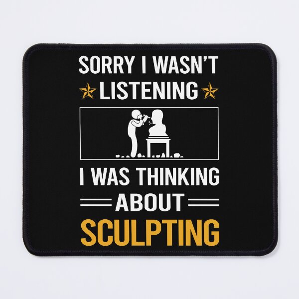 Item preview, Funny Listening Sculpting Sculptor Sculpture designed and sold by RandalDavis.