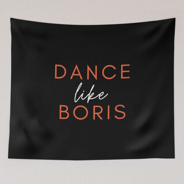 Item preview, Dance like Boris – funny quote – meme. Black, orange, white print. designed and sold by fowons.