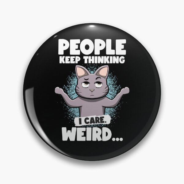 Artikelvorschau, Die Leute denken immer, es ist mir egal Resignierte Katze Es ist mir egal sarkastisch entworfen und verkauft von Lambo-Designs.