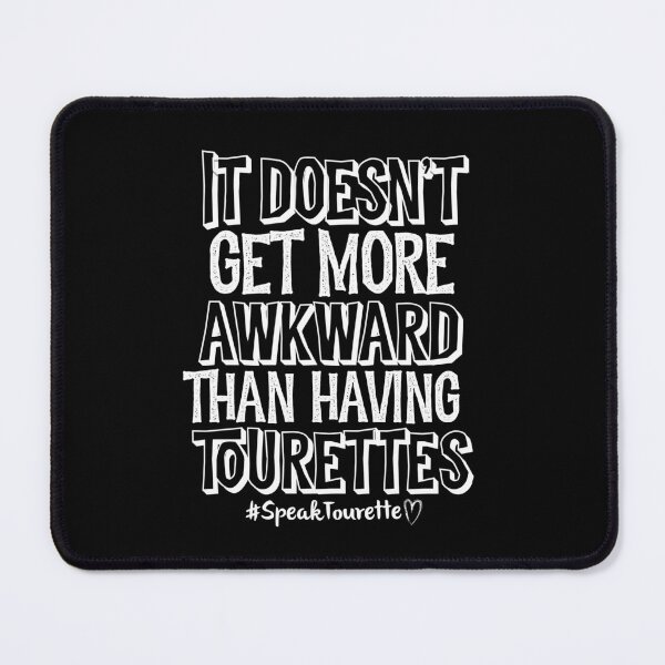 Item preview, It Doesn’t Get More Awkward Than Having Tourettes, Tourette Syndrome Awareness  designed and sold by MJDezigns.